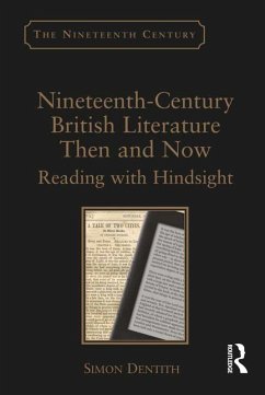 Nineteenth-Century British Literature Then and Now (eBook, ePUB) - Dentith, Simon