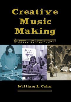 Creative Music Making (eBook, PDF) - Cahn, William L
