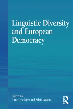 Linguistic Diversity and European Democracy (eBook, PDF) - Kjær, Anne Lise; Adamo, Silvia