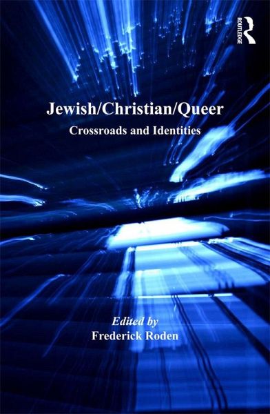 Jewish/Christian/Queer (eBook, PDF) Jewish/Christian/Queer (eBook, PDF)