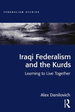 Iraqi Federalism and the Kurds (eBook, ePUB) - Danilovich, Alex