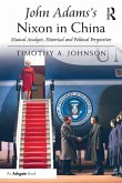 John Adams's Nixon in China (eBook, ePUB)