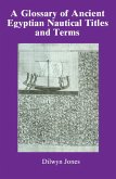 Glossary Of Ancient Egyptian Nautical Terms (eBook, PDF)