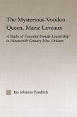 The Mysterious Voodoo Queen, Marie Laveaux (eBook, PDF)