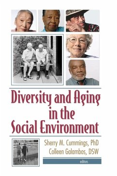 Diversity and Aging in the Social Environment (eBook, ePUB) - Cummings, Sherry M.; Galambos, Colleen