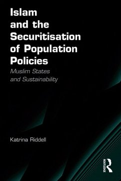 Islam and the Securitisation of Population Policies (eBook, PDF) - Riddell, Katrina