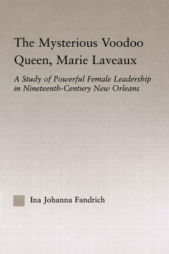 The Mysterious Voodoo Queen, Marie Laveaux (eBook, ePUB) - Fandrich, Ina J.