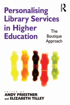 Personalising Library Services in Higher Education (eBook, ePUB) - Tilley, Elizabeth