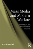 Mass Media and Modern Warfare (eBook, ePUB)
