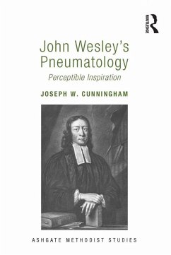 John Wesley's Pneumatology (eBook, ePUB) - Cunningham, Joseph W.