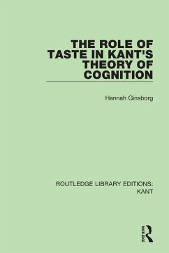 The Role of Taste in Kant's Theory of Cognition (eBook, PDF) - Ginsborg, Hannah