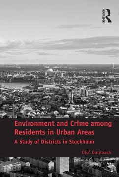 Environment and Crime among Residents in Urban Areas (eBook, ePUB) - Dahlbäck, Olof