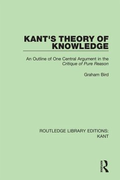 Kant's Theory of Knowledge (eBook, ePUB) - Bird, Graham Kant's Theory of Knowledge (eBook, ePUB) - Bird, Graham