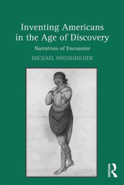 Inventing Americans in the Age of Discovery (eBook, PDF) - Householder, Michael
