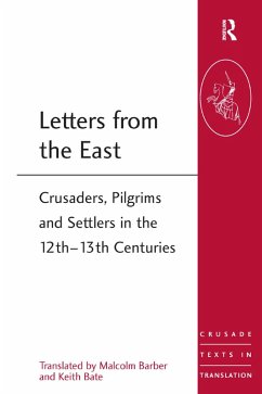 Letters from the East (eBook, ePUB) - Barber, Malcolm; Bate, Keith