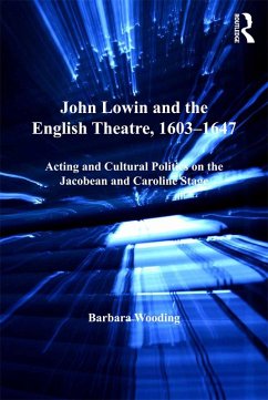 Cover John Lowin and the English Theatre, 1603¿1647 (eBook, ePUB)