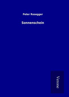 Sonnenschein - Rosegger, Peter