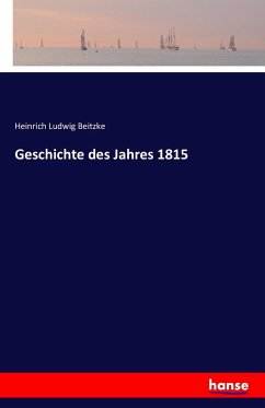 Geschichte des Jahres 1815 - Beitzke, Heinrich Ludwig