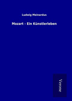 Mozart - Ein Künstlerleben - Meinardus, Ludwig