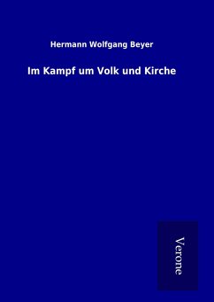 Im Kampf um Volk und Kirche - Beyer, Hermann Wolfgang