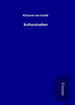 Kulturstudien - Kralik, Richard Von