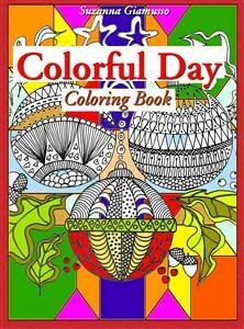 Colorful Day: Coloring Book (eBook, ePUB) - Giamusso, Suzanna