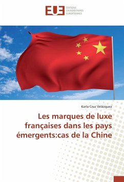 Les marques de luxe françaises dans les pays émergents:cas de la Chine - Cruz Velázquez, Karla