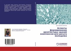 Aspekty formirowaniq arhitektury zdanij komplexow dlq dosuga molodezhi - Arhipova, Anna Andreevna