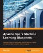 Apache Spark Machine Learning Blueprints - Bild 1
