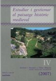 Territori i societat a l'Edat Mitjana : estudiar i gestionar el paisatge històric medieval