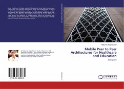 Mobile Peer to Peer Architectures for Healthcare and Education - Rajasekaran, Rajkumar