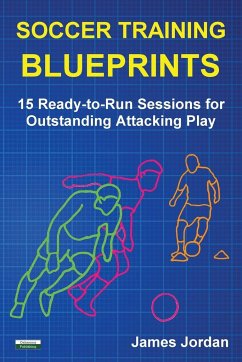 Soccer Training Blueprints - Jordan, James