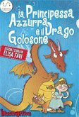 La Principessa Azzurra e il Drago Golosone, libro illustrato per bambini (eBook, ePUB)