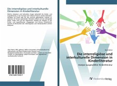 Die interreligiöse und interkulturelle Dimension in Kinderliteratur - Reiter, Doris