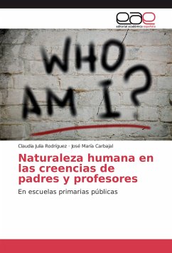 Naturaleza humana en las creencias de padres y profesores - Rodríguez, Claudia Julia;Carbajal, José María