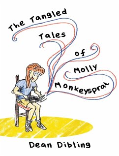 The Tangled Tales of Molly Monkeysprat - Dibling, Dean