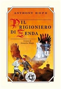 Il prigioniero di Zenda (eBook, ePUB) - Hope, Anthony