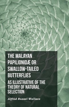 The Malayan Papilionidæ or Swallow-tailed Butterflies, as Illustrative of the Theory of Natural Selection - Wallace, Alfred Russel