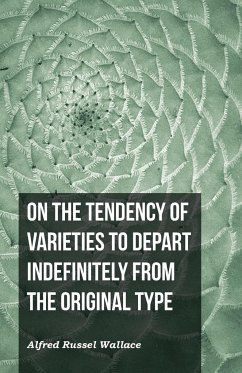 On the Tendency of Varieties to Depart Indefinitely From the Original Type - Wallace, Alfred Russel