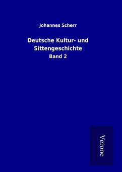 Deutsche Kultur- und Sittengeschichte - Scherr, Johannes