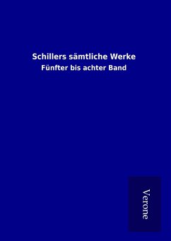 Schillers sämtliche Werke - ohne Autor