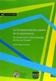 La fundamentación pasiva de la experiencia : un estudio sobre la fenomenología de Edmund Husserl