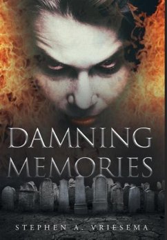 Damning Memories - Vriesema, Stephen A.