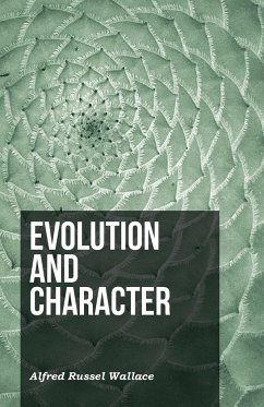 Evolution and Character - Wallace, Alfred Russel