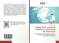 Supply Chain ,comment améliorer la satisfaction du client final? - Derobert, Stephanie