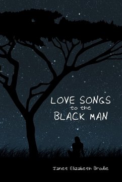 Love Songs to the Black Man - Brodie, Janet Elizabeth