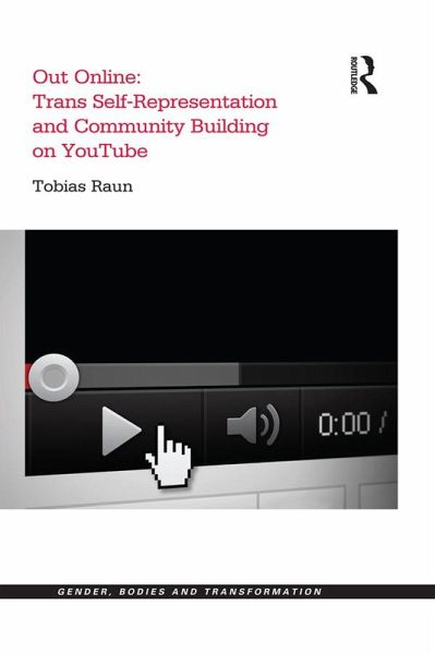 Out Online: Trans Self-Representation and Community Building on YouTube (eBook, ePUB)