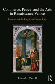 Commerce, Peace, and the Arts in Renaissance Venice (eBook, ePUB)