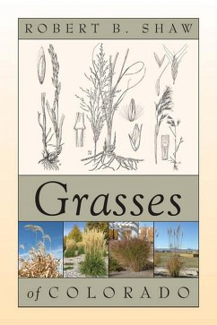 Grasses of Colorado (eBook, PDF) - Robert B. Shaw, Shaw