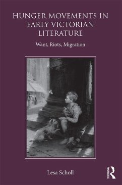 Hunger Movements in Early Victorian Literature (eBook, ePUB) - Scholl, Lesa